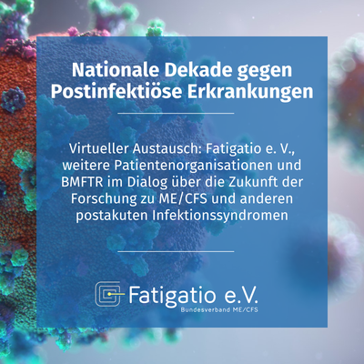 Fatigatio e. V. nahm an einem virtuellen Austausch zur "Nationalen Dekade gegen Postinfektiöse Erkrankungen" teil
