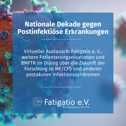 Fatigatio e. V. nahm an einem virtuellen Austausch zur "Nationalen Dekade gegen Postinfektiöse Erkrankungen" teil